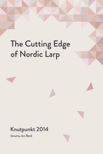 The Cutting Edge of Nordic Larp